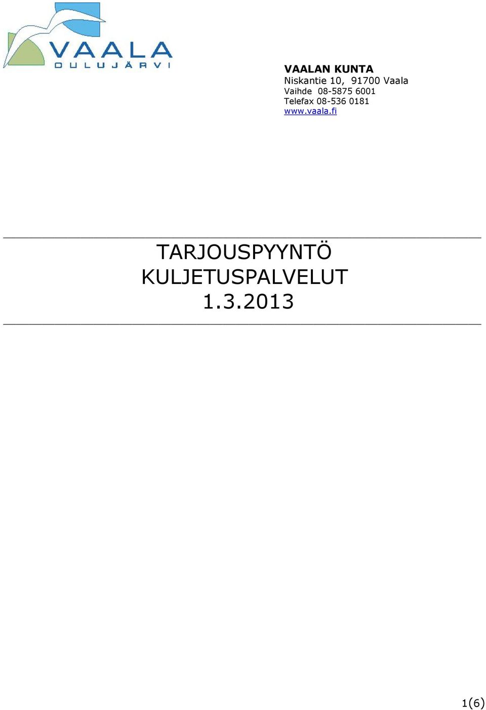 08-536 0181 www.vaala.