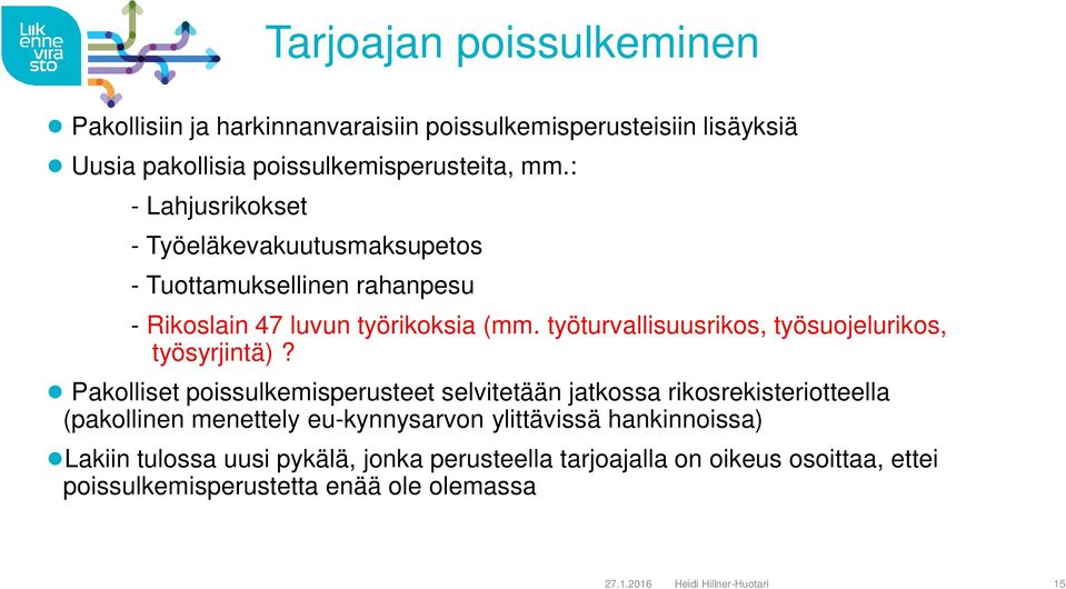 työturvallisuusrikos, työsuojelurikos, työsyrjintä)?