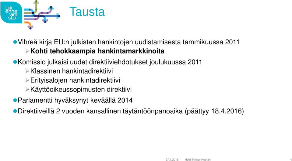 hankintadirektiivi Erityisalojen hankintadirektiivi Käyttöoikeussopimusten direktiivi Parlamentti