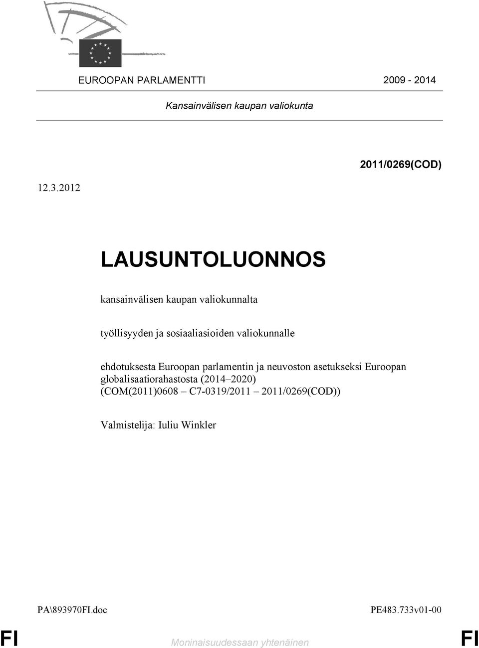 valiokunnalle ehdotuksesta Euroopan parlamentin ja neuvoston asetukseksi Euroopan globalisaatiorahastosta