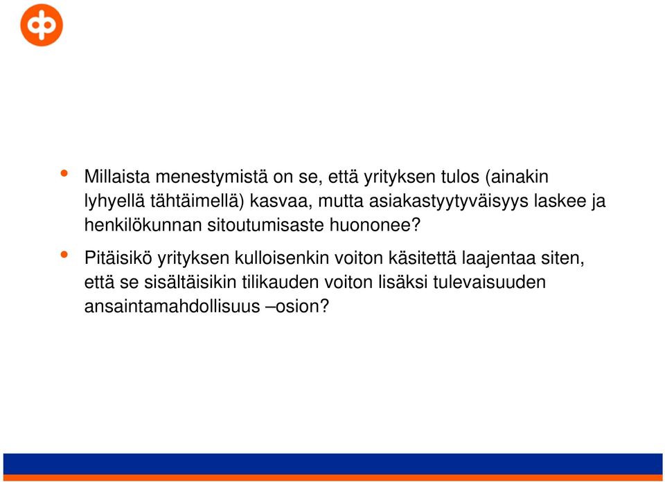 sitoutumisaste huononee?