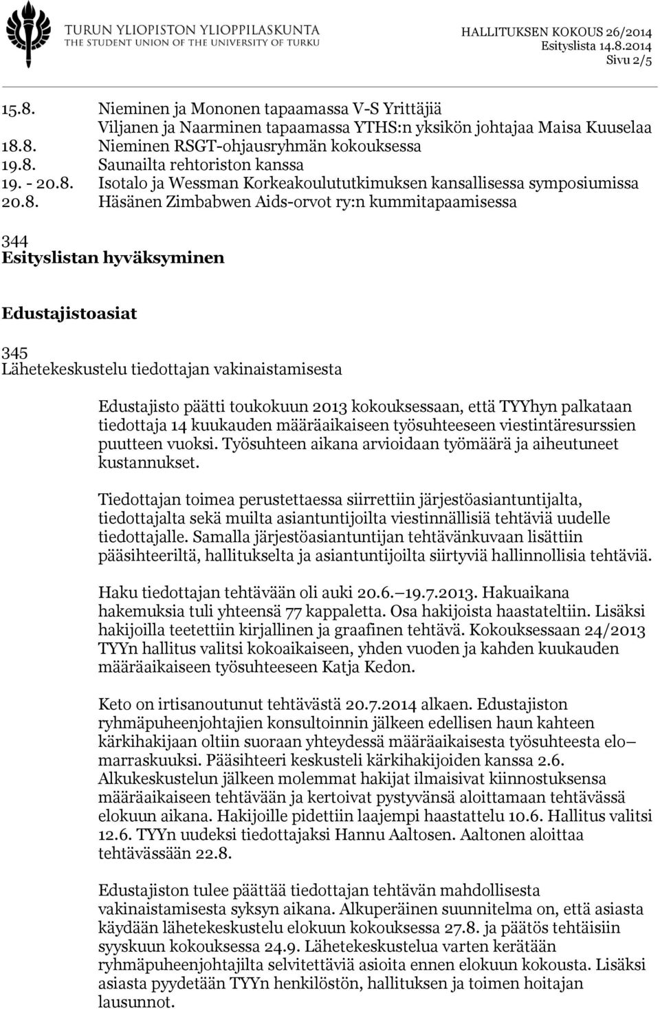 Isotalo ja Wessman Korkeakoulututkimuksen kansallisessa symposiumissa 20.8.