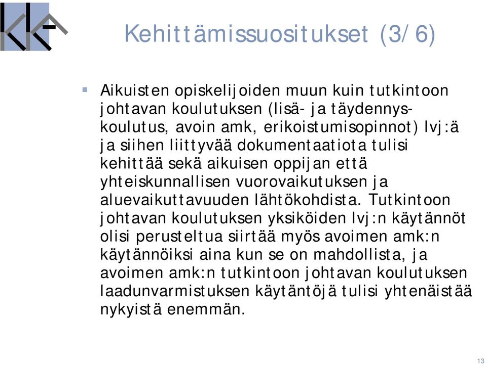 aluevaikuttavuuden lähtökohdista.