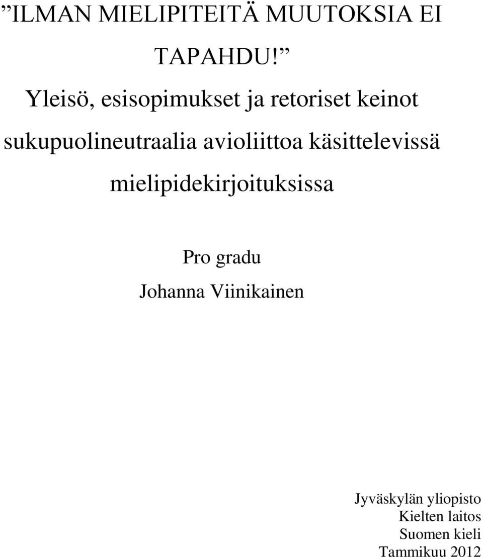 avioliittoa käsittelevissä mielipidekirjoituksissa Pro gradu