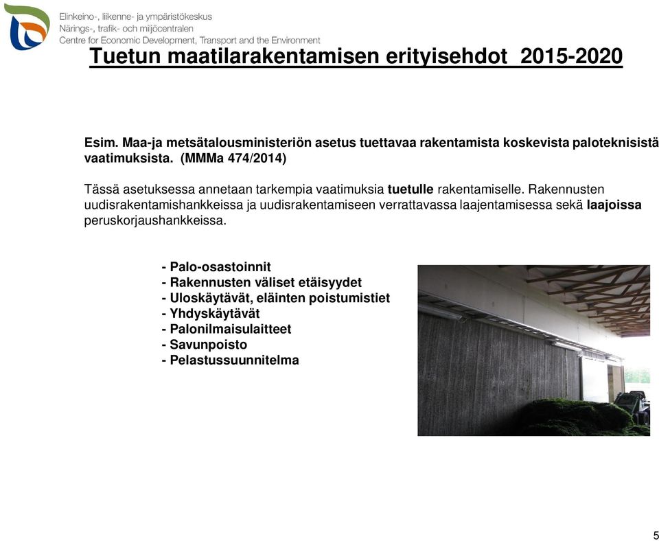Rakennusten uudisrakentamishankkeissa ja uudisrakentamiseen verrattavassa laajentamisessa sekä laajoissa