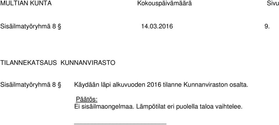 Käydään läpi alkuvuoden 2016 tilanne