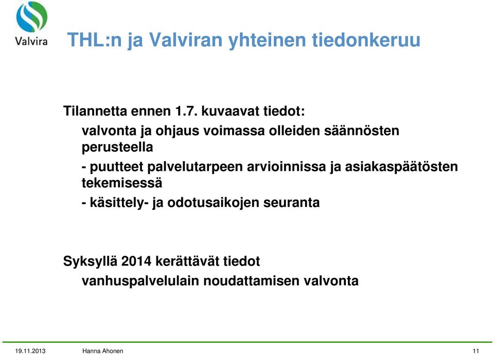 puutteet palvelutarpeen arvioinnissa ja asiakaspäätösten tekemisessä - käsittely- ja