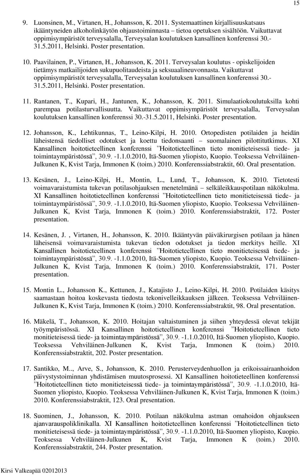 Terveysalan koulutus - opiskelijoiden tietämys matkailijoiden sukupuolitaudeista ja seksuaalineuvonnasta.