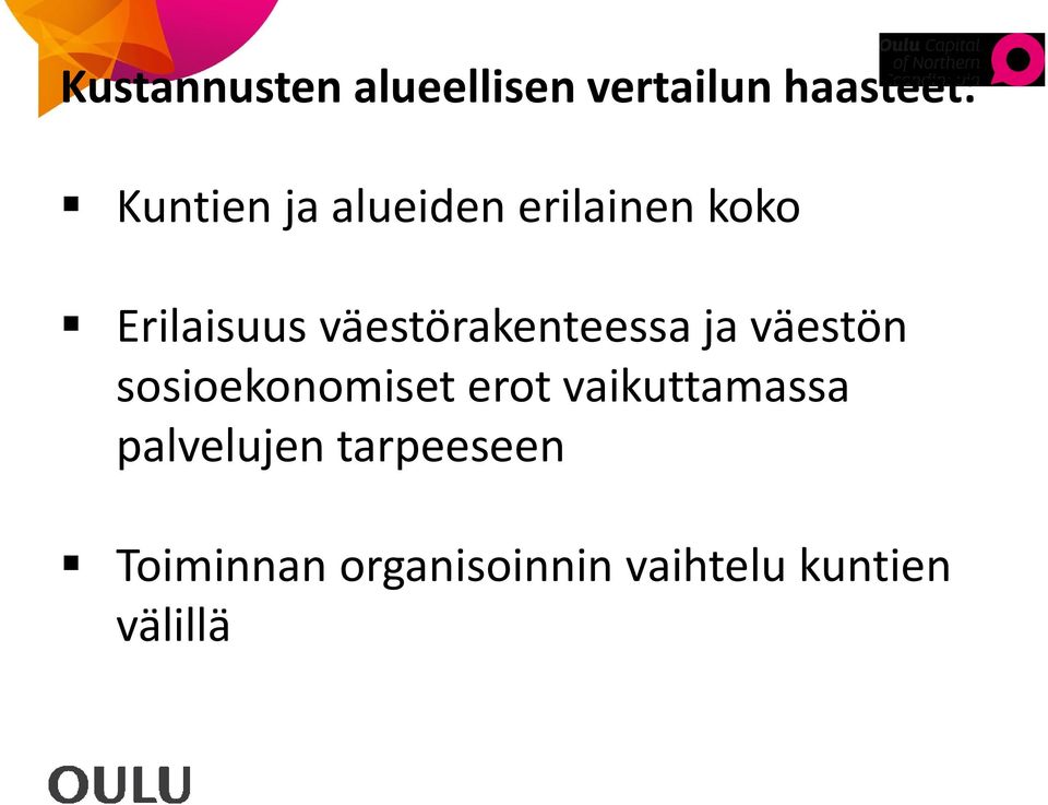 väestön sosioekonomiset erot vaikuttamassa palvelujen