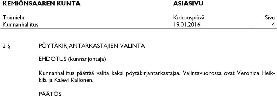 pöytäkirjantarkastajaa.