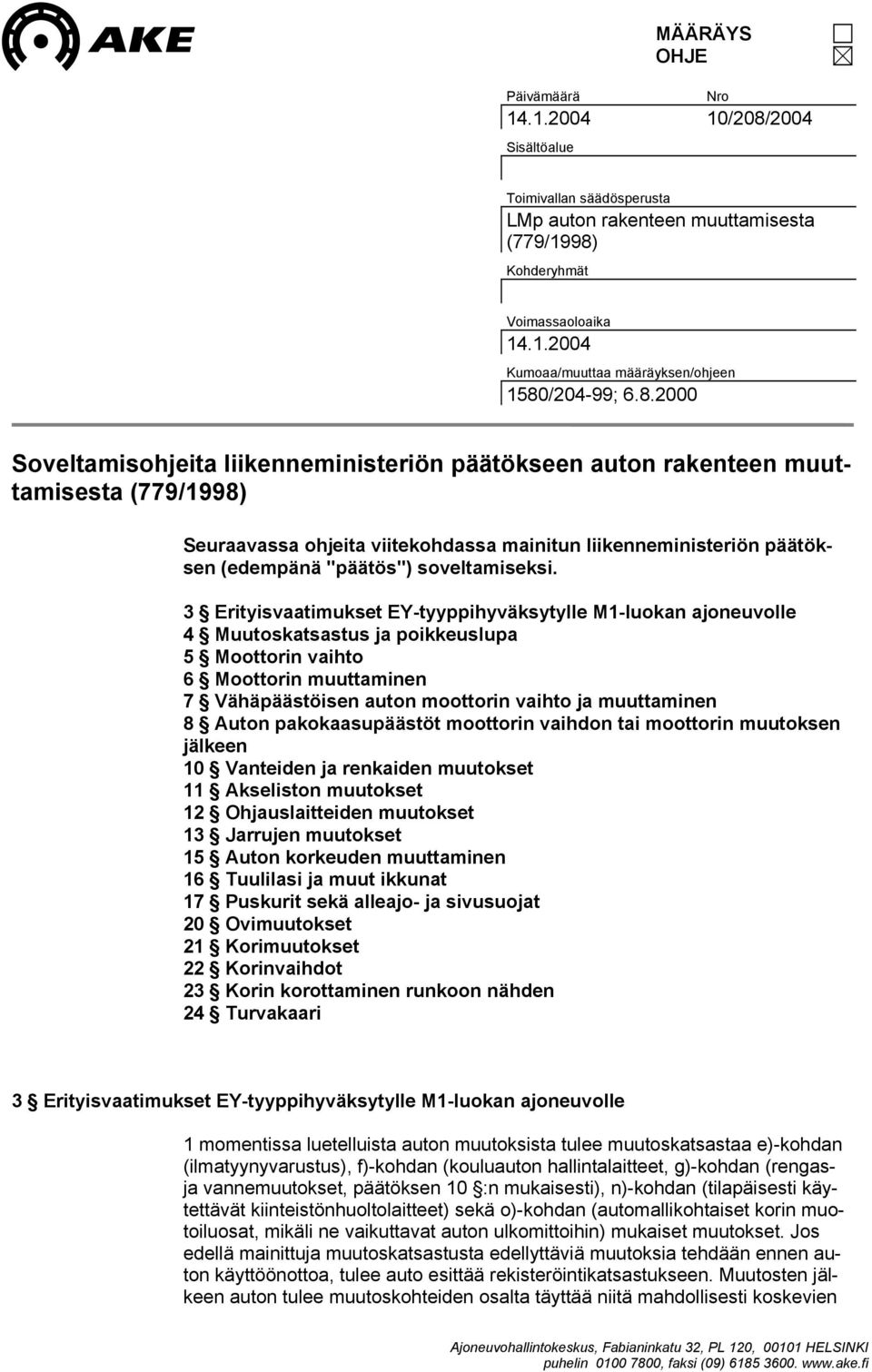 soveltamiseksi.