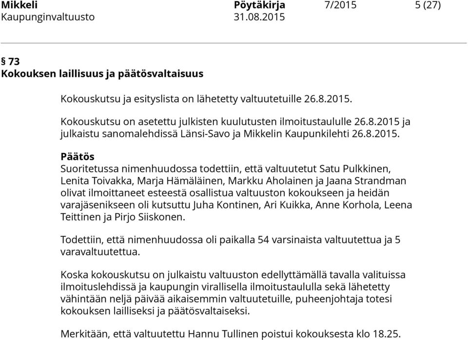 ja julkaistu sanomalehdissä Länsi-Savo ja Mikkelin Kaupunkilehti 26.8.2015.