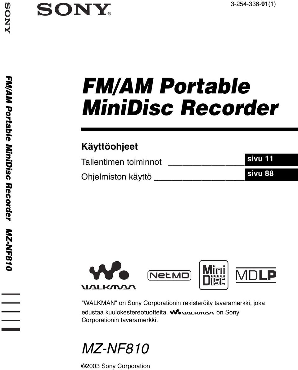 sivu 88 "WALKMAN" on Sony Corporationin rekisteröity tavaramerkki, joka edustaa