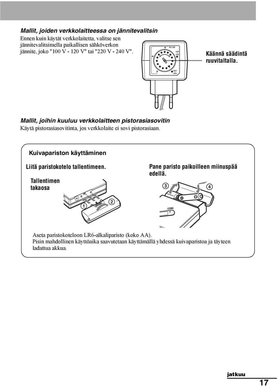 Mallit, joihin kuuluu verkkolaitteen pistorasiasovitin Käytä pistorasiasovitinta, jos verkkolaite ei sovi pistorasiaan.