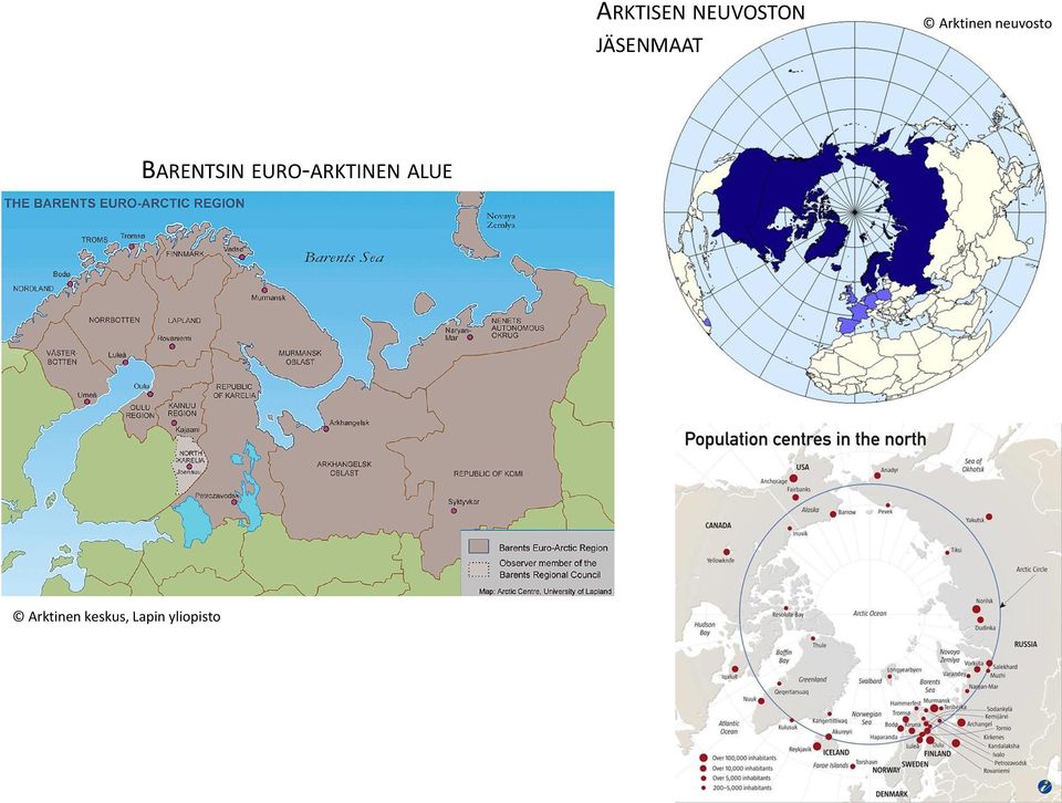 EURO-ARKTINEN ALUE Arktinen keskus,