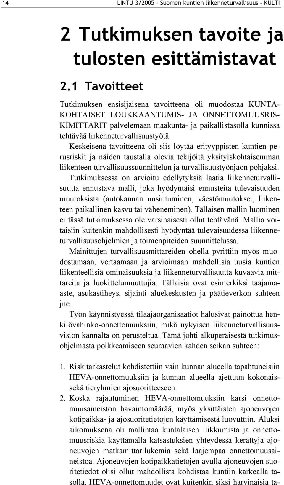 liikenneturvallisuustyötä.