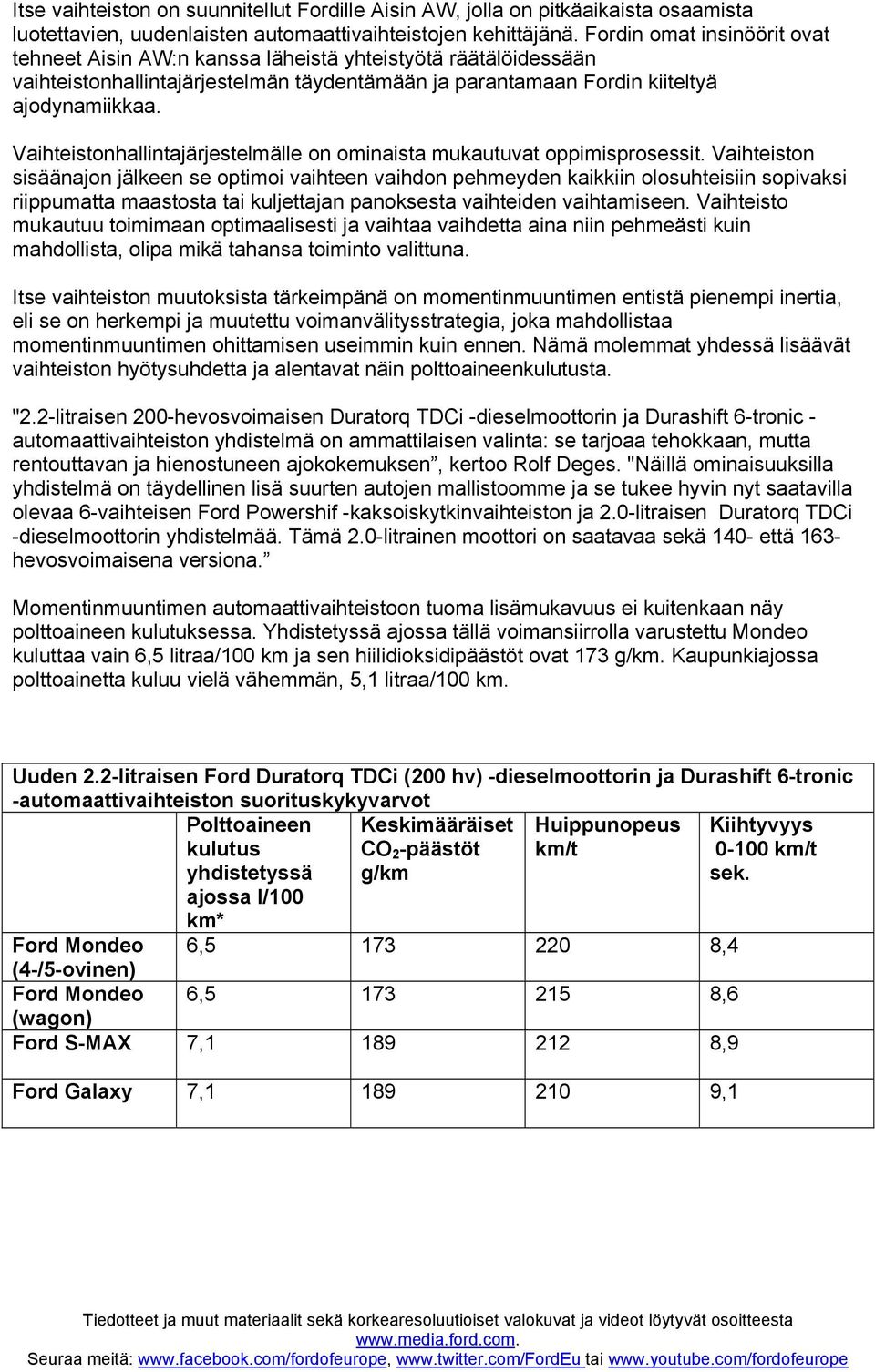 Vaihteistonhallintajärjestelmälle on ominaista mukautuvat oppimisprosessit.