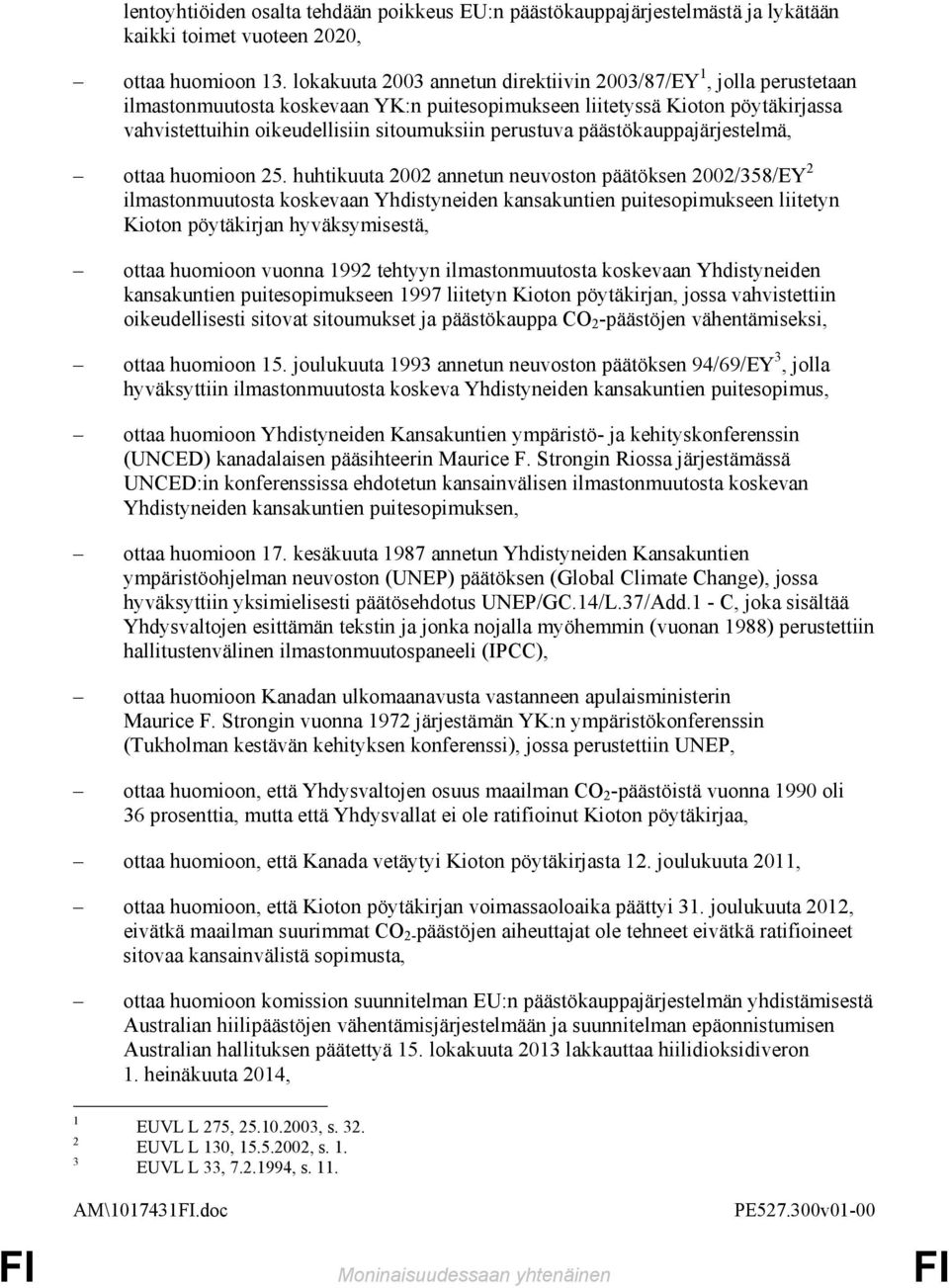 perustuva päästökauppajärjestelmä, ottaa huomioon 25.