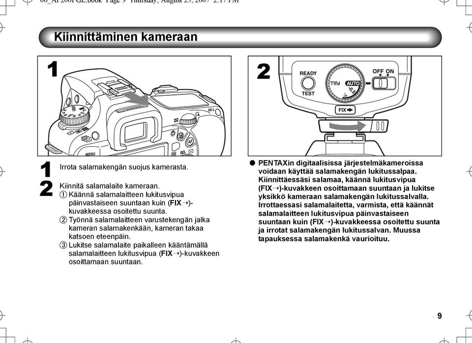Lukitse salamalaite paikalleen kääntämällä salamalaitteen lukitusvipua (FIXÝ)-kuvakkeen osoittamaan suuntaan.