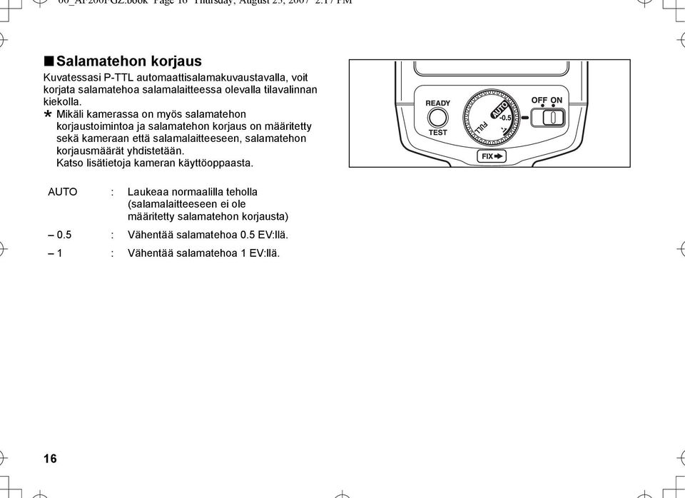 salamalaitteessa olevalla tilavalinnan kiekolla.
