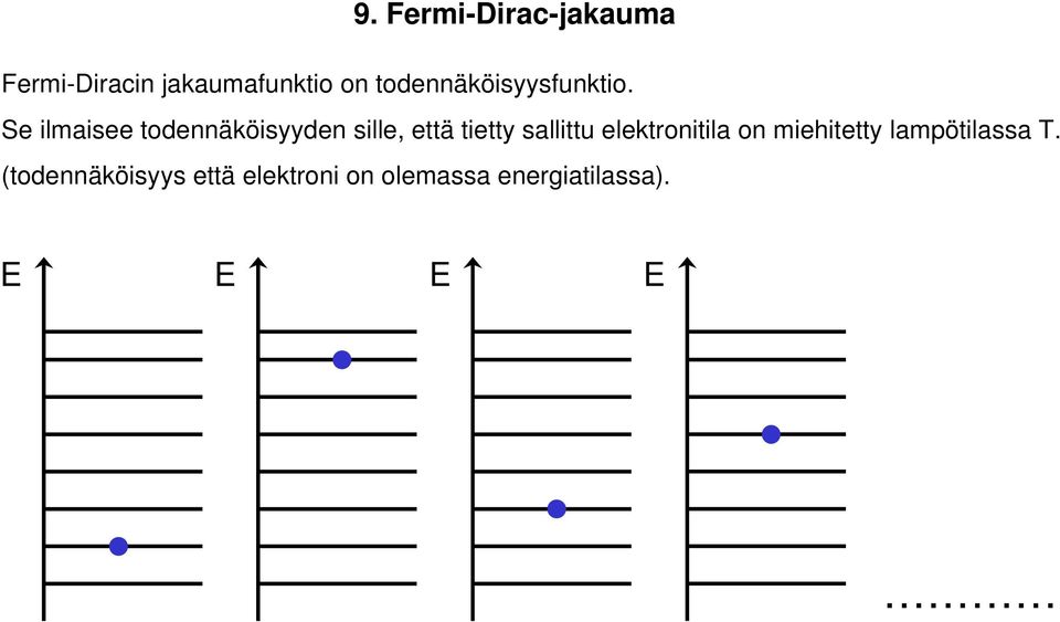 Se ilmaisee todeäköisyyde sille, että tietty sallittu