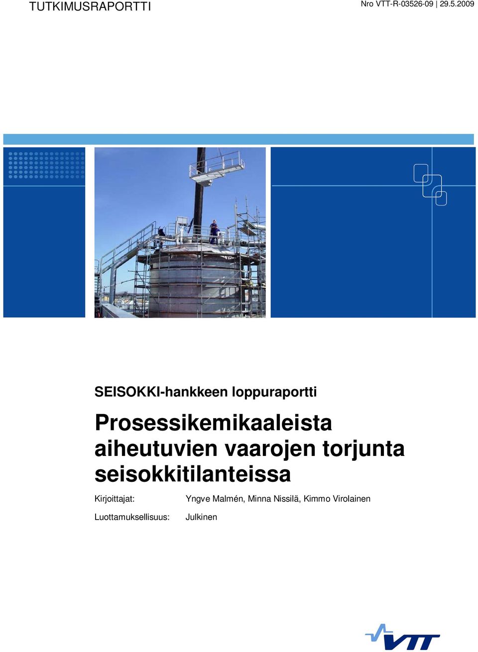 2009 SEISOKKI-hankkeen loppuraportti Prosessikemikaaleista