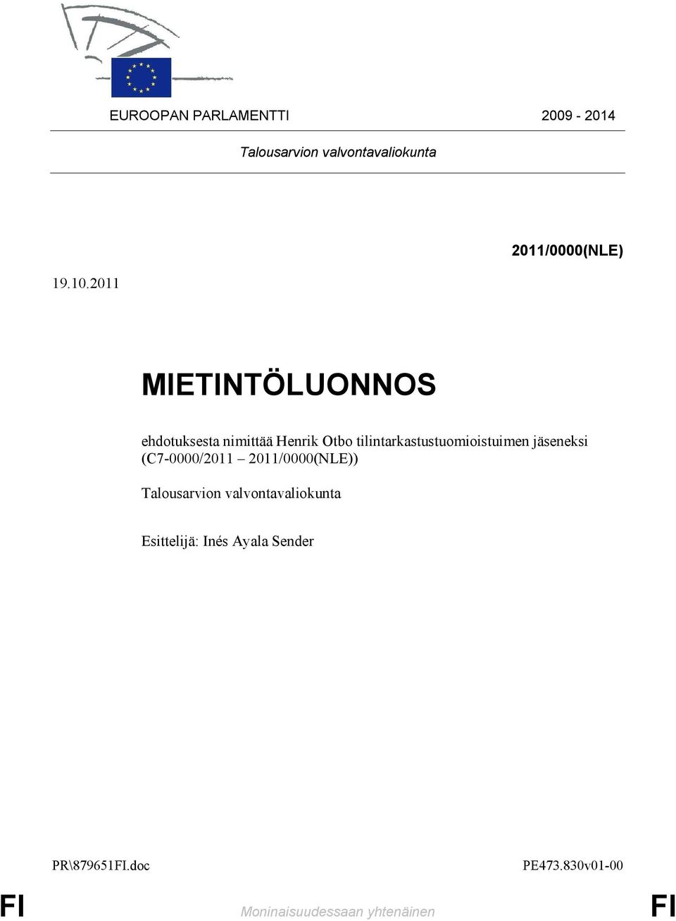 tilintarkastustuomioistuimen jäseneksi (C7-0000/2011 2011/0000(NLE)) Talousarvion