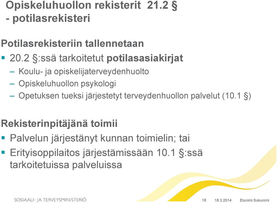 Opetuksen tueksi järjestetyt terveydenhuollon palvelut (10.