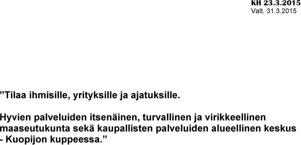 virikkeellinen maaseutukunta sekä kaupallisten