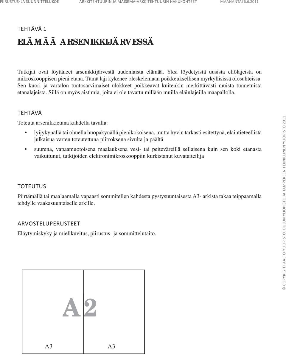 Sen kuori ja vartalon tuntosarvimaiset ulokkeet poikkeavat kuitenkin merkittävästi muista tunnetuista etanalajeista.