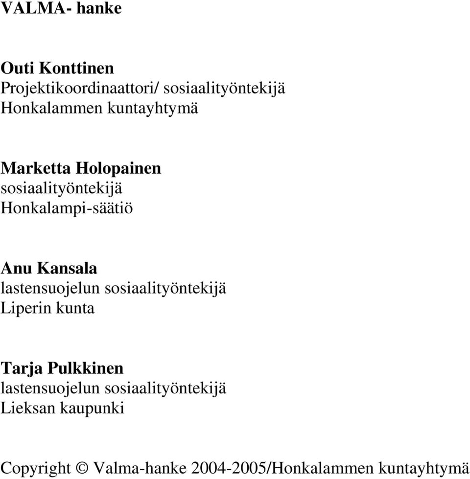 lastensuojelun sosiaalityöntekijä Liperin kunta Tarja Pulkkinen lastensuojelun