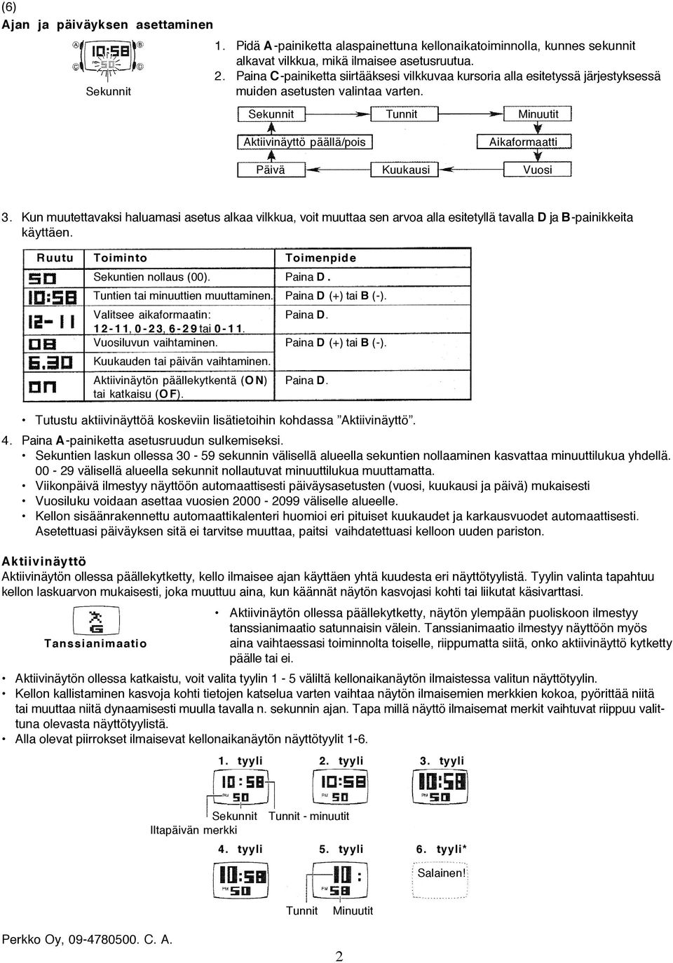 Sekunnit Tunnit Minuutit Aktiivinäyttö päällä/pois Aikaformaatti Päivä Kuukausi Vuosi 3.