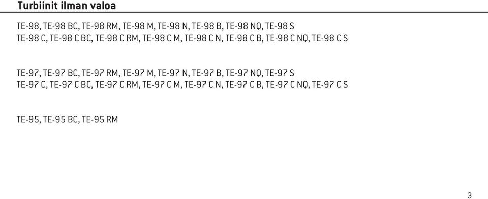 TE-97, TE-97 BC, TE-97 RM, TE-97 M, TE-97 N, TE-97 B, TE-97 NQ, TE-97 S TE-97 C, TE-97 C BC,