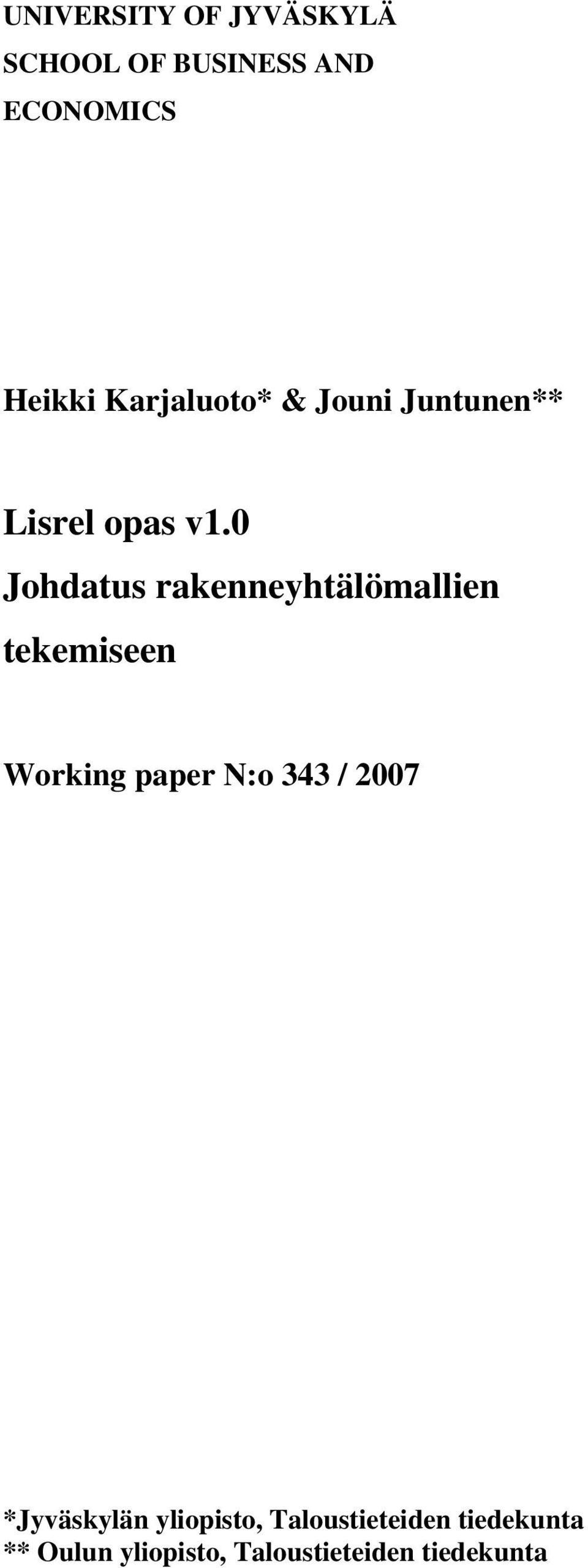 0 Johdatus rakenneyhtälömallien tekemiseen Working paper N:o 343 /