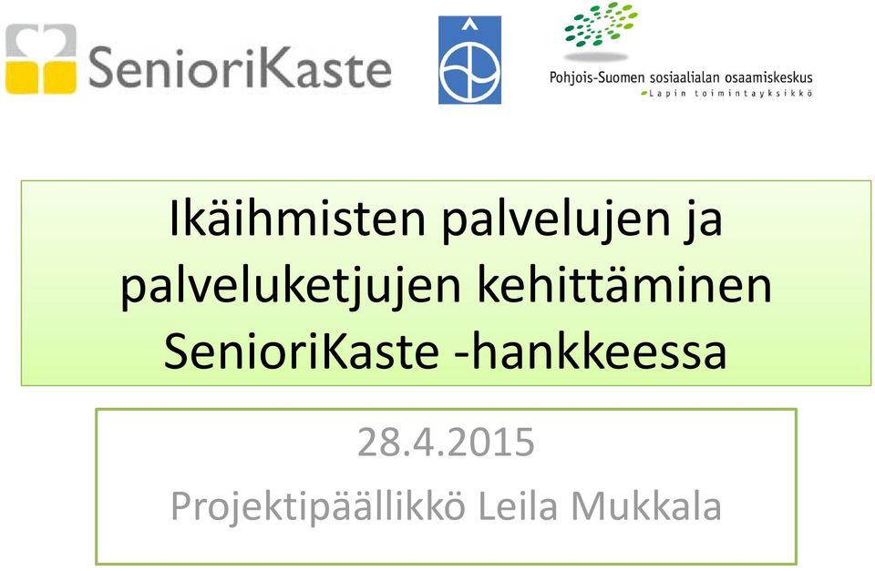 SenioriKaste hankkeessa 28.4.