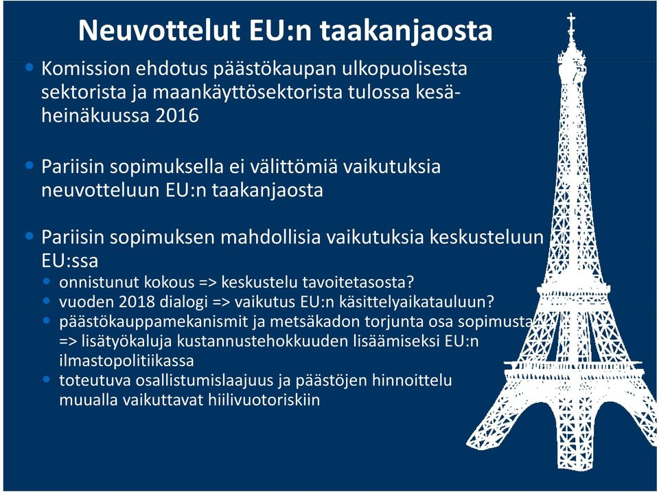 keskustelu tavoitetasosta? vuoden 2018 dialogi => vaikutus EU:n käsittelyaikatauluun?