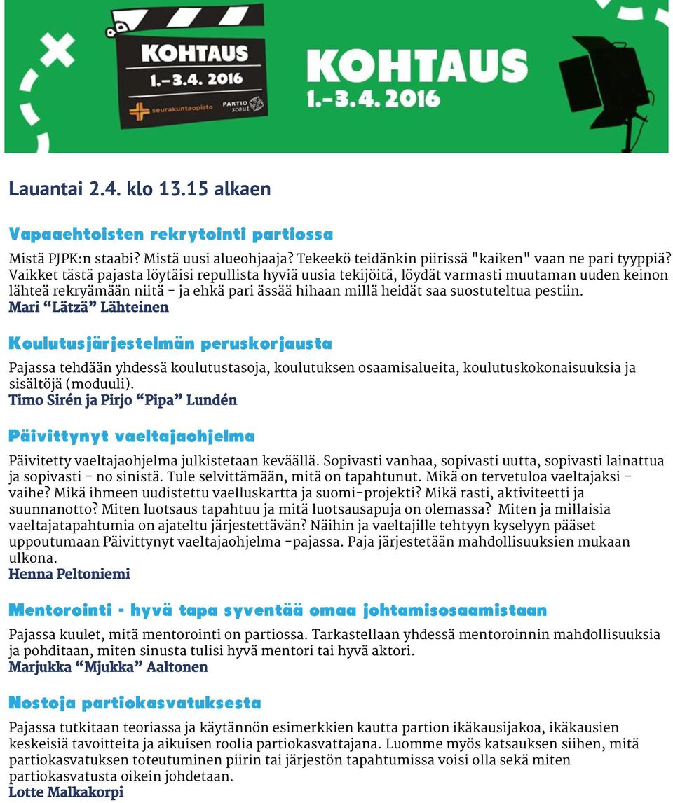 Mari Lätzä Lähteinen Koulutusjärjestelmän peruskorjausta Pajassa tehdään yhdessä koulutustasoja, koulutuksen osaamisalueita, koulutuskokonaisuuksia ja sisältöjä (moduuli).