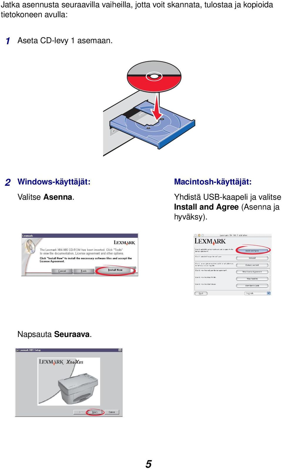 2 Windows-käyttäjät: Valitse Asenna.