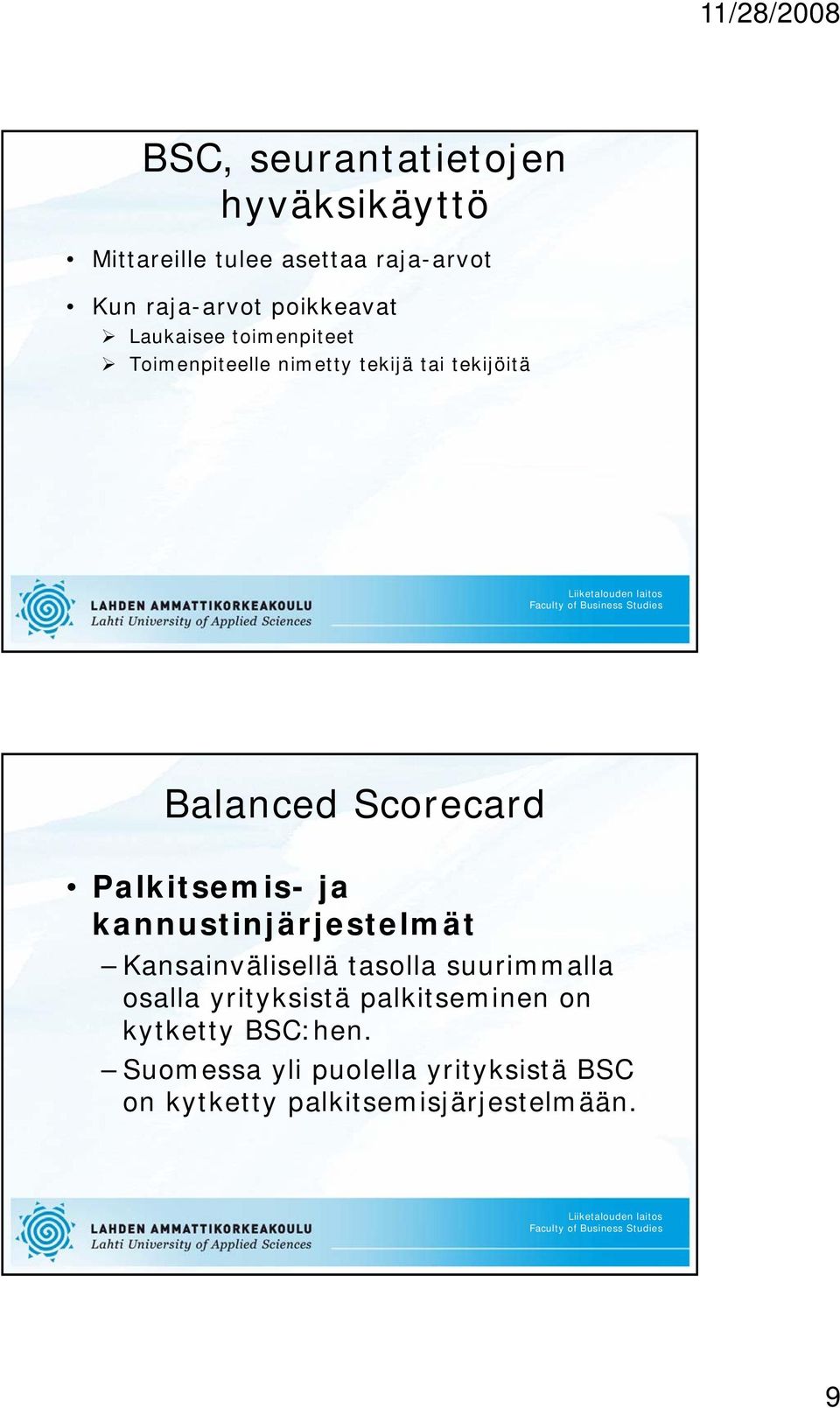 Palkitsemis- ja kannustinjärjestelmät Kansainvälisellä tasolla suurimmalla osalla yrityksistä