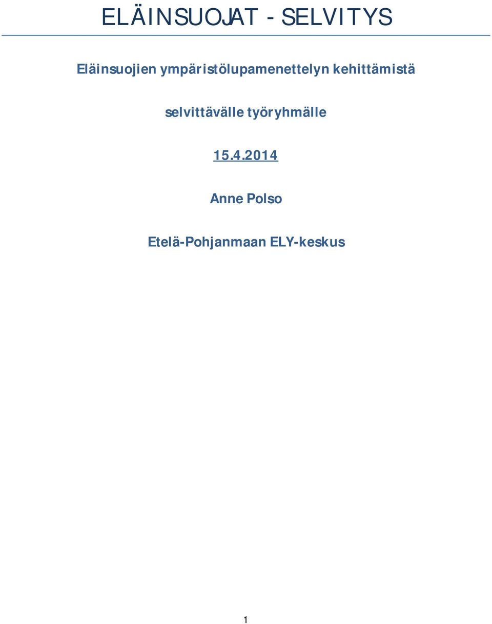 selvittävälle työryhmälle 15.4.