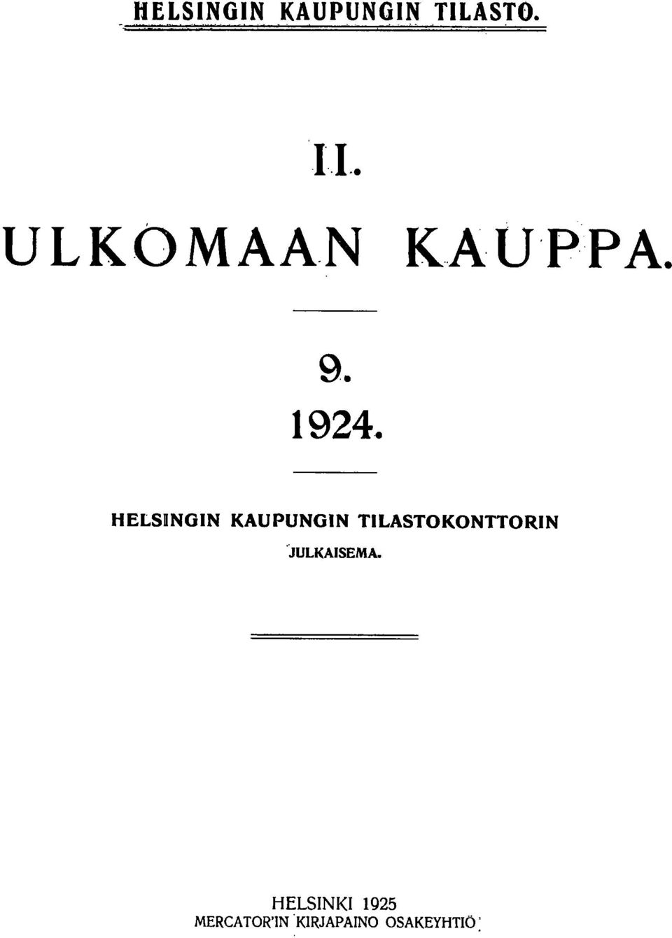 HELSNGN KAUPUNGN TLASTOKONTTORN