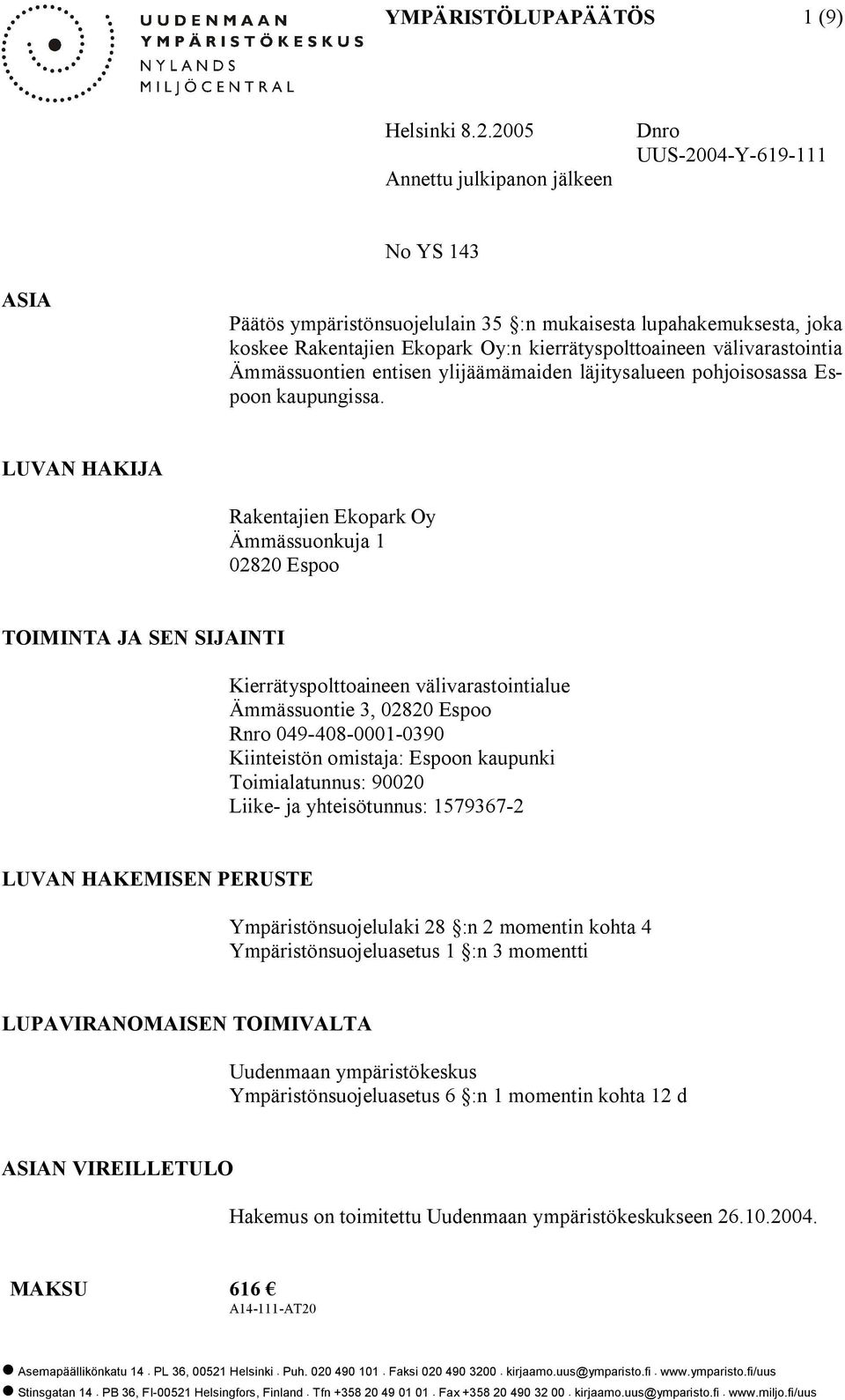 välivarastointia Ämmässuontien entisen ylijäämämaiden läjitysalueen pohjoisosassa Espoon kaupungissa.