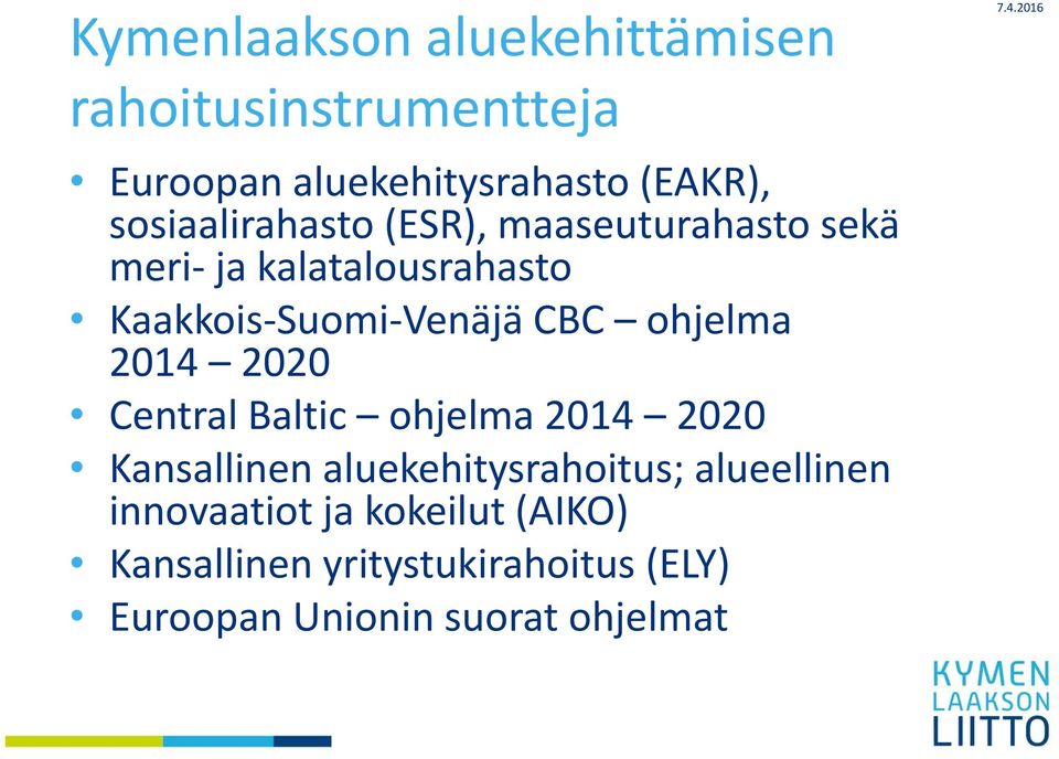 maaseuturahasto sekä meri ja kalatalousrahasto Kaakkois Suomi Venäjä CBC ohjelma 2014 2020