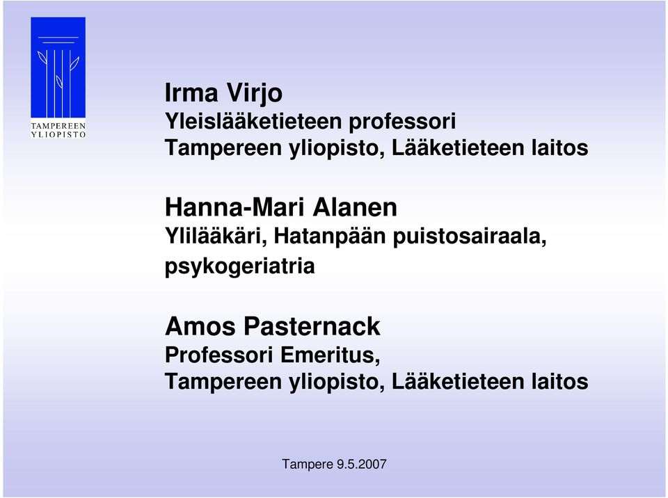 Ylilääkäri, Hatanpään puistosairaala, psykogeriatria Amos