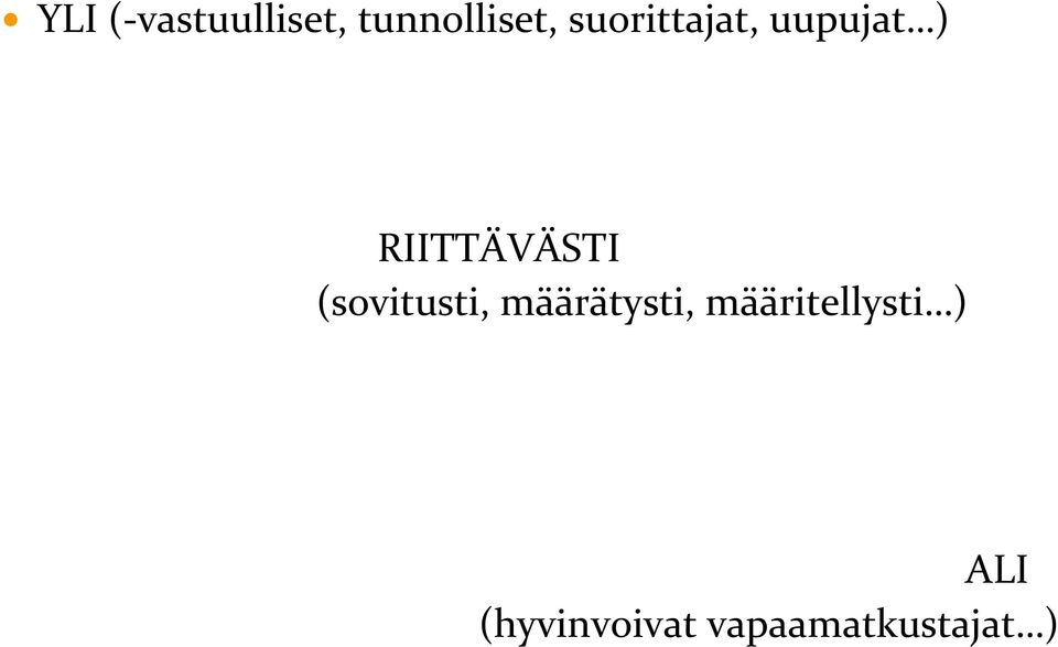 (sovitusti, määrätysti,