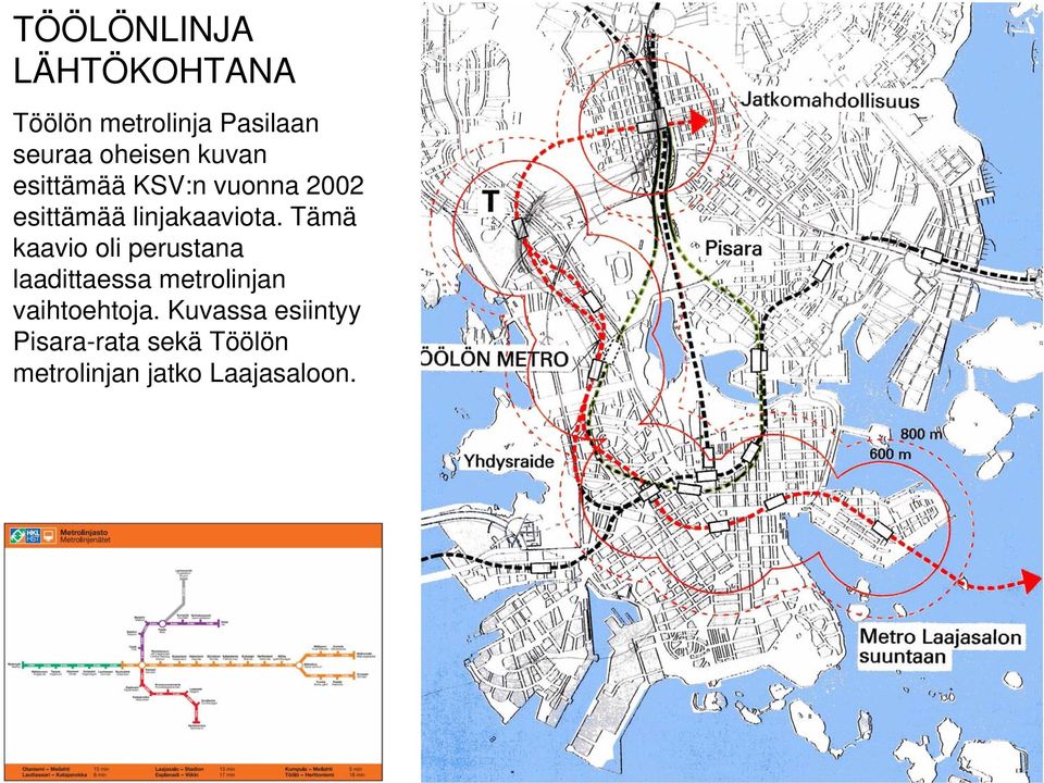 Tämä kaavio oli perustana laadittaessa metrolinjan vaihtoehtoja.