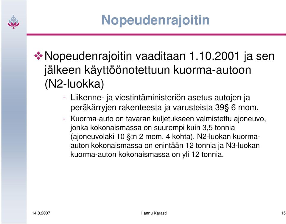 peräkärryjen rakenteesta ja varusteista 39 6 mom.