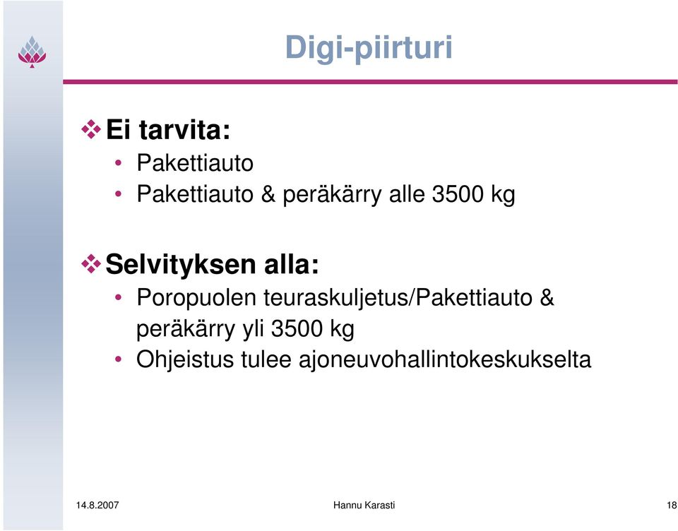 teuraskuljetus/pakettiauto & peräkärry yli 3500 kg