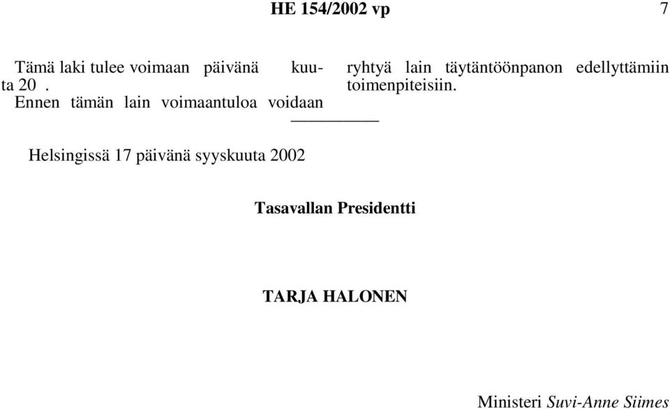 syyskuuta 2002 ryhtyä lain täytäntöönpanon edellyttämiin