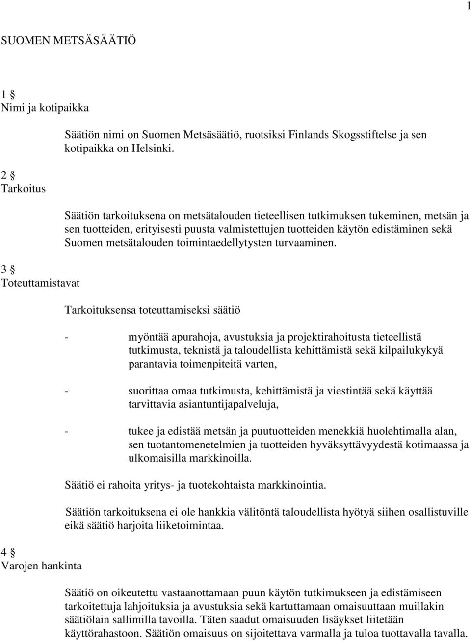 toimintaedellytysten turvaaminen.